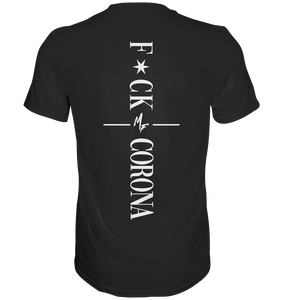 F*CK CORONA T-Shirt Schwarz - Premium Shirt