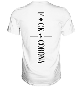 F*CK CORONA T-Shirt Weiss - Premium Shirt